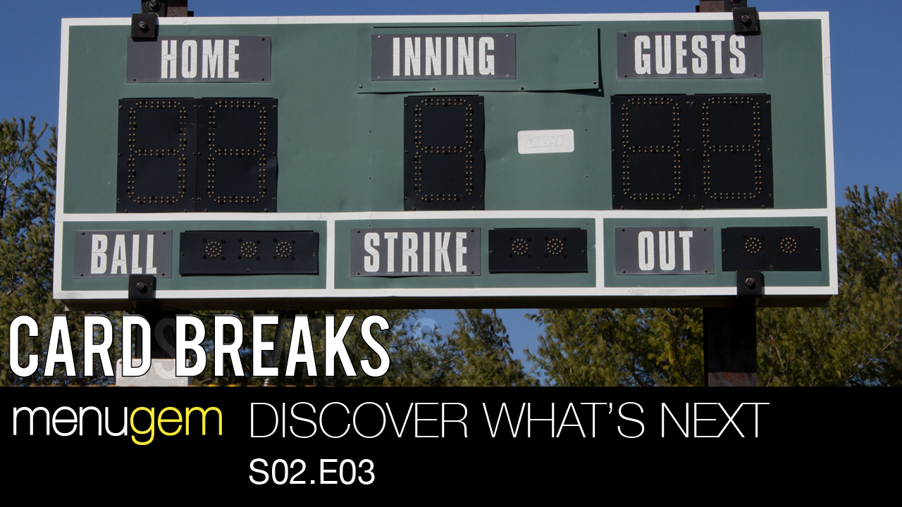 Card Breaks on MenuGem - Discover What's Next S02.E03 Card Breaks on MenuGem - Discover What's Next S02.E03